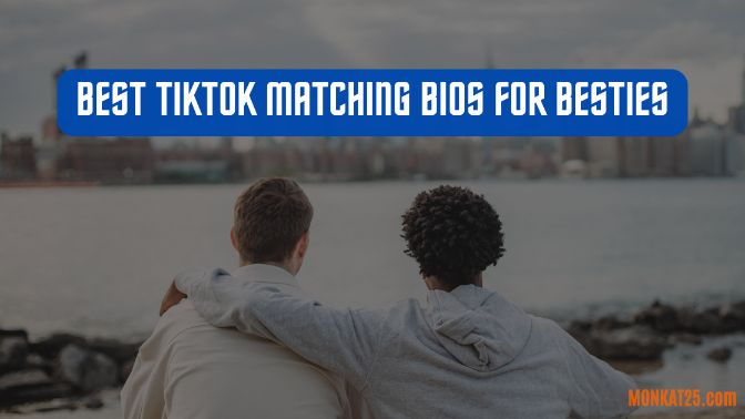 Best TikTok Matching Bio Ideas For Besties