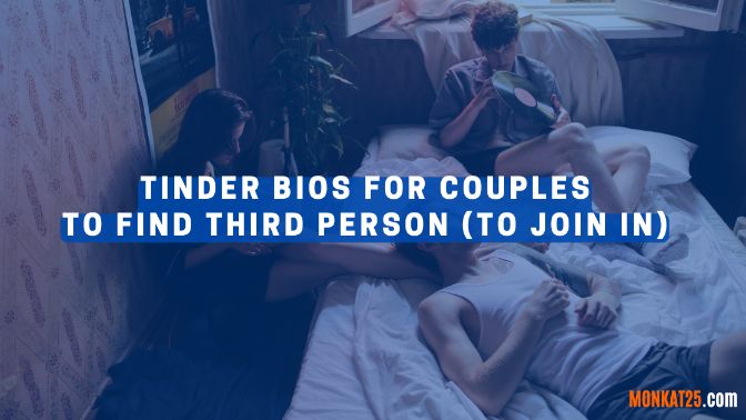 Tinder Bios For Couples To Find Third Person