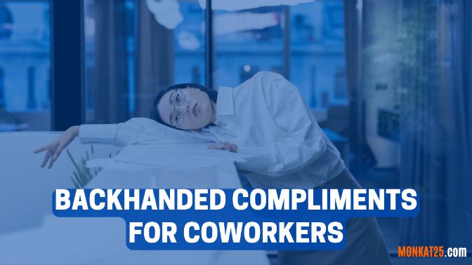 17-smart-backhanded-compliments-for-coworkers-and-for-a-boss-monk