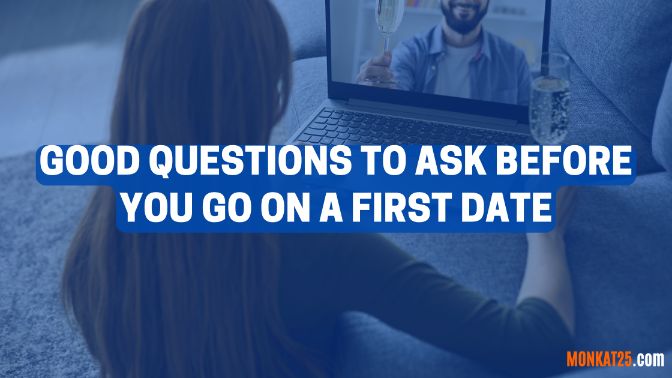 Good questions to ask before you go on a first date