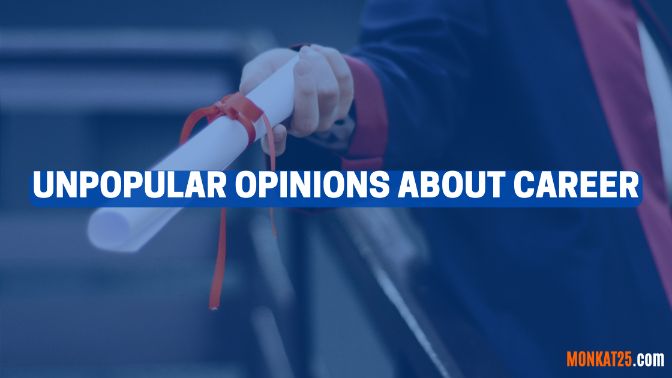 Good Unpopular Opinions About Career