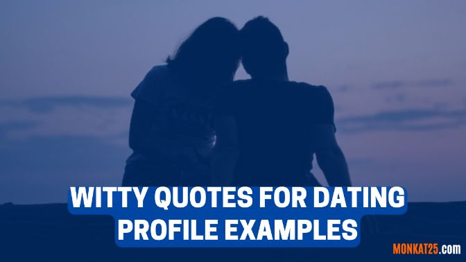 Witty Quotes For Dating Profile Examples