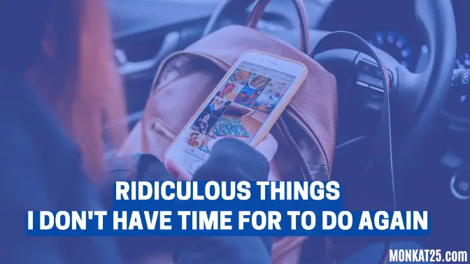 Ridiculous Things I Don't Have Time For
