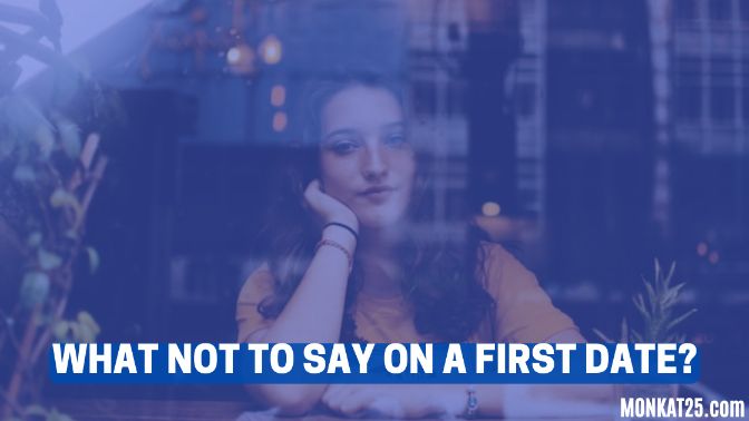 What Not To Say On A First Date